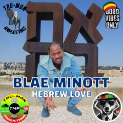 BLAE MINOTT - Hebrew Love / TruMon Dubplate