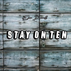 Stay On Ten