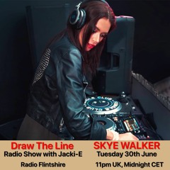 #107 Draw The Line Radio Show 30-06-2020 with guest mix 2nd hr by Skye Walker