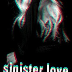 GET KINDLE PDF EBOOK EPUB Sinister Love (Dark Intentions Duet Book 2) by  T.L Smith 📖
