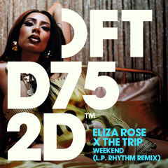 Eliza Rose x The Trip - Weekend (L.P. Rhythm Remix) [Preview Clip - Out 17th Oct]