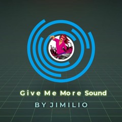Give me More Sound