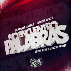 Abraham Mateo Ft. Manuel Turizo - No Encuentro Palabras (Minost Project Vocal Remix)