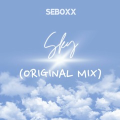 Seboxx - Sky (Original Mix)