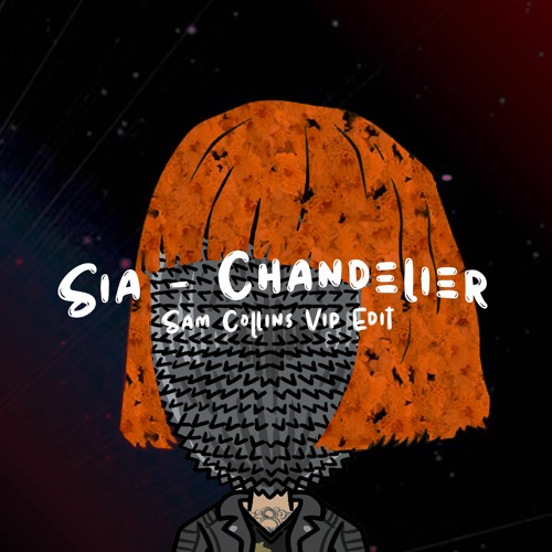 Sia Chandelier Sam Collins Vip Edit By Sam Collins