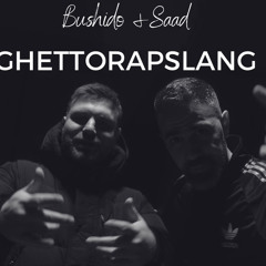 Bushido X Saad X Yatino - GHETTORAPSLANG