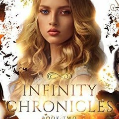 (PDF) Download Infinity Chronicles: Book Two BY : Albany Walker