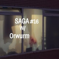 SAGA #16 w/ Orwurm - 10/12/2023
