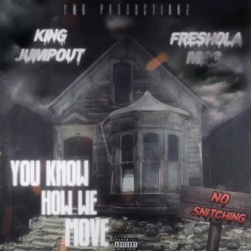 You Know How We Move Ft Freshola Mac