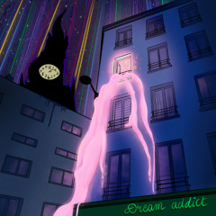 Dream addict