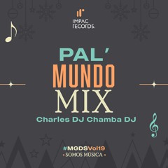 Pal Mundo Mix by Charles DJ El Auténtico ft ChambaDJ IR