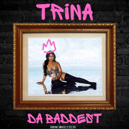 Trina The Baddest