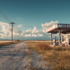 Just Say Run