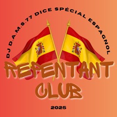 DJ D.A.M.S.77 DICE SPÉCIAL ESPAGNOL Repentant Club 2025