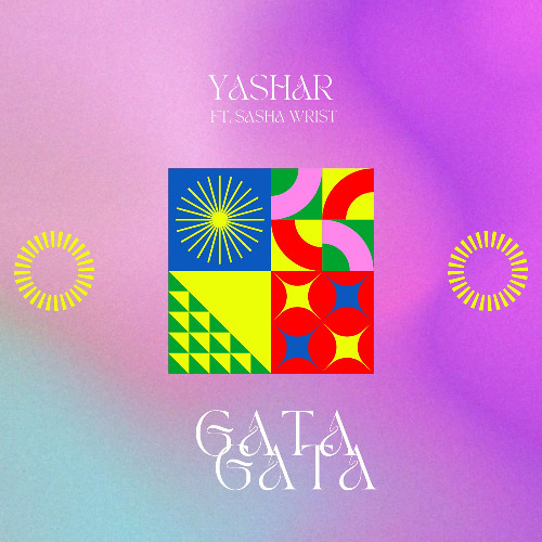 Yashar, Sasha Wrist _ Gata Gata (Short Version) Extended Version Available For Download