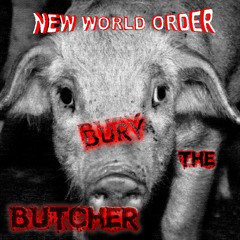 BURY THE BUTCHER