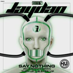 JAYDAN - SAY NOTHING (NEW ELEMENTZ REMIX) (CLIP)