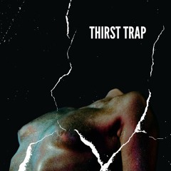 Thirst Trap by M the Myth ft. Medusa