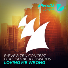 RÆVE & TRU Concept feat. Patricia Edwards - Loving Me Wrong (Extended Mix)