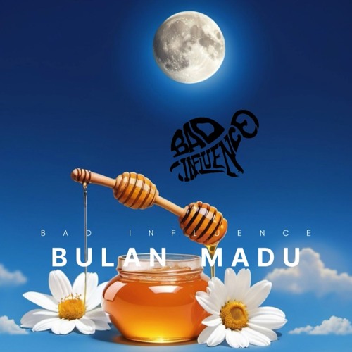 2 BULAN MADU - BAD INFLUENCE