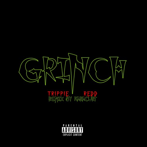 Stream Trippie Redd The Grinch (Remix by karacurt) by karacurt97