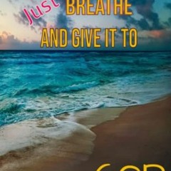 [View] EPUB 💔 Just Breathe: Prayer Journal by  R. Wolfe [KINDLE PDF EBOOK EPUB]