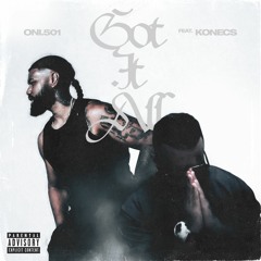 Oni.501 - Got It All feat Konecs