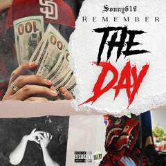 Sonny619 - "Remember The Day" (Prod by. @Hoodwill)