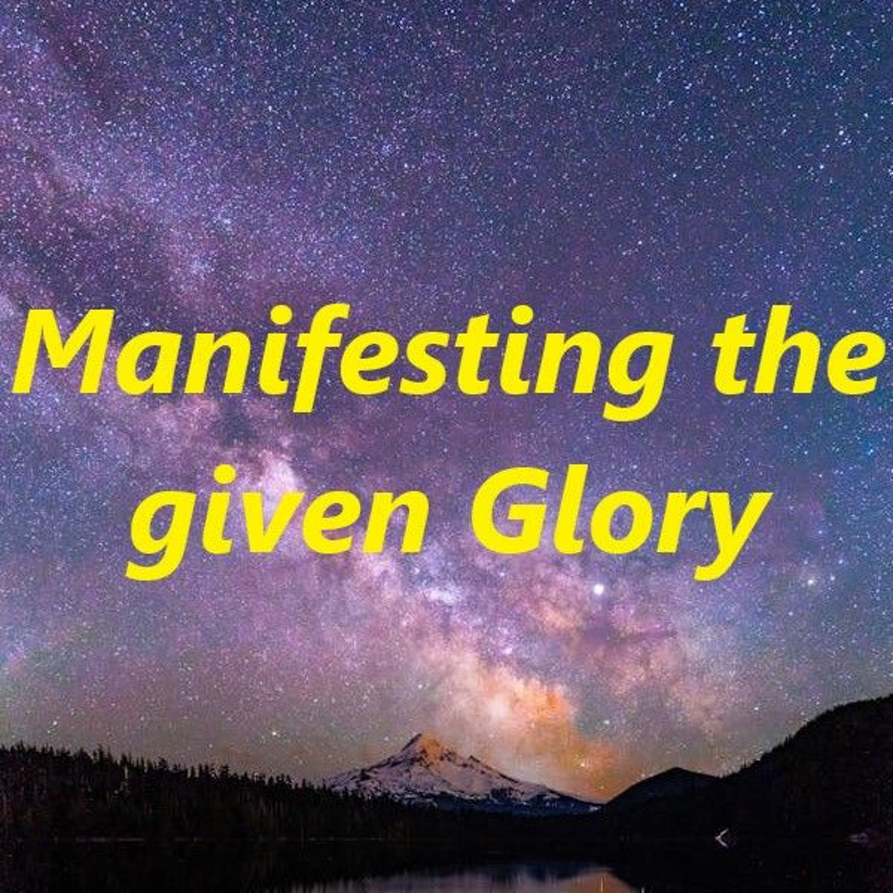Manifesting The Given Glory episode artwork