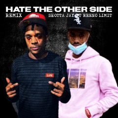 SHOTTA JAY- Hate The Other Side - Remix Ft REENO LIMIT