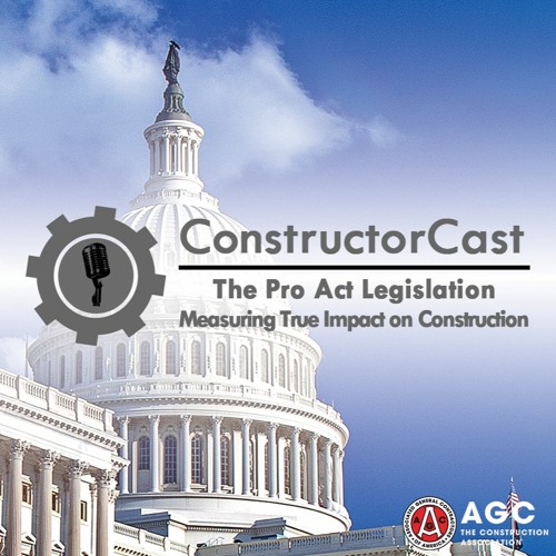 Stream The Pro Act Legislation Measuring True Impact On Construction