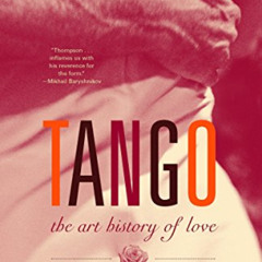 [Download] PDF 💔 Tango: The Art History of Love by  Robert Farris Thompson [PDF EBOO