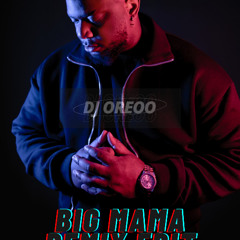 BIG MAMA REMIX EDIT