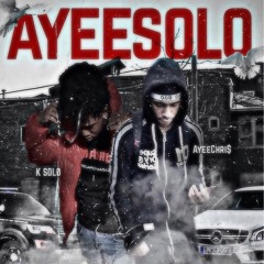 AyeeSolo (feat. K Solo)