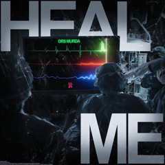 DRS Murda - HEAL ME