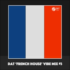 Dat 'French House' Vibe Mix #3 [Vinyl Only]