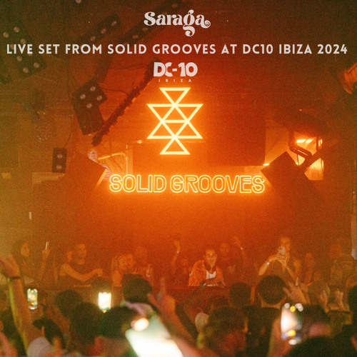 Saraga Live Set @ Solid Groove DC10 Ibiza, September 2024