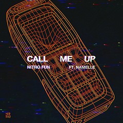 Nitro Fun - Call Me Up (ft. Namelle)