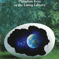 [GET] [EBOOK EPUB KINDLE PDF] Earth: Pleiadian Keys to the Living Library by  Barbara