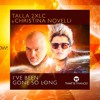 Download Video: Talla 2XLC & Christina Novelli - I've Been Gone So Long (Extended)