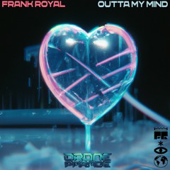 Frank Royal - Outta My Mind
