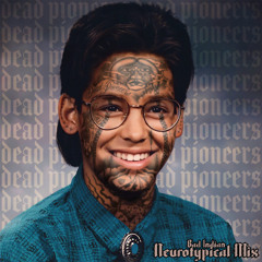 Dead Pioneers - Bad Indian (Neruotypical Mix)