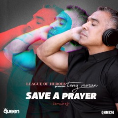 League Of Heroes Pres. Tony Moran - Save A Prayer (GSP Remix)