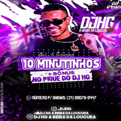 == 10 MINUTINHOS + BONUS PART.2 RITMO DO 77 (( DJ HG A BEIRA DA LOUCURA )) BAILE DE LONDRES