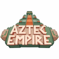 Aztec Empire - Main Theme