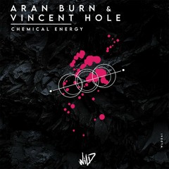 Aran Burn, Vincent Hole - Chemical Energy (Original Mix) [WDL041]
