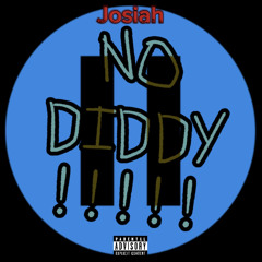 JOSIAH - NO DIDDY❗️❗️❗️