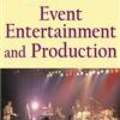 [Get] EBOOK 💚 Event Entertainment and Production by  Mark Sonder [EPUB KINDLE PDF EB