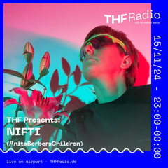THF Presents: AnitaBerbersChildren w/ NIFTI // 15.11.2024