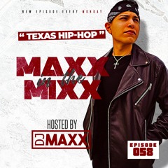 MAXX IN THE MIXX 058 - " TEXAS HIP-HOP "